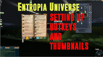 Entropia Universe tutorial: how to use hotkeys and thumbnails