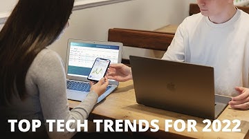 TOP TECH TRENDS FOR 2022