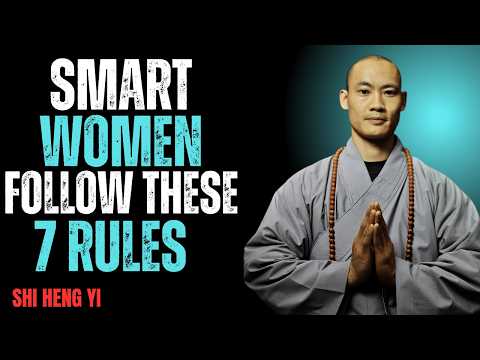 Smart Women Follow These 7 Rules to Build Unshakable Strength | Shi Heng Yi Motivational Speech