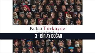 Kubat - Bir Ay Doğar