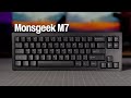 Monsgeek M7 Review - Simpler is Better!