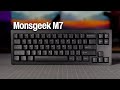 Monsgeek m7 review  simpler is better