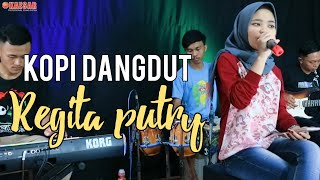 Download Lagu KOPI DANGDUT (Cover) Regita Putry || Elza music_Kaesar audio|| MP3