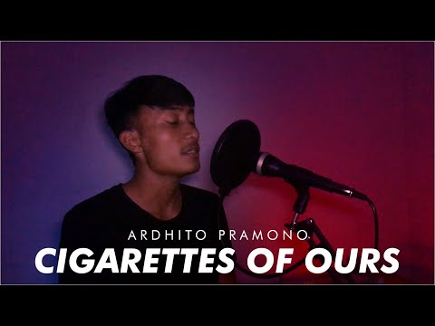 Cigarettes Of Ours - Ardhito Pramono | Cover by Afran
