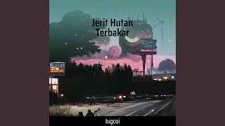 Jerit Hutan Terbakar