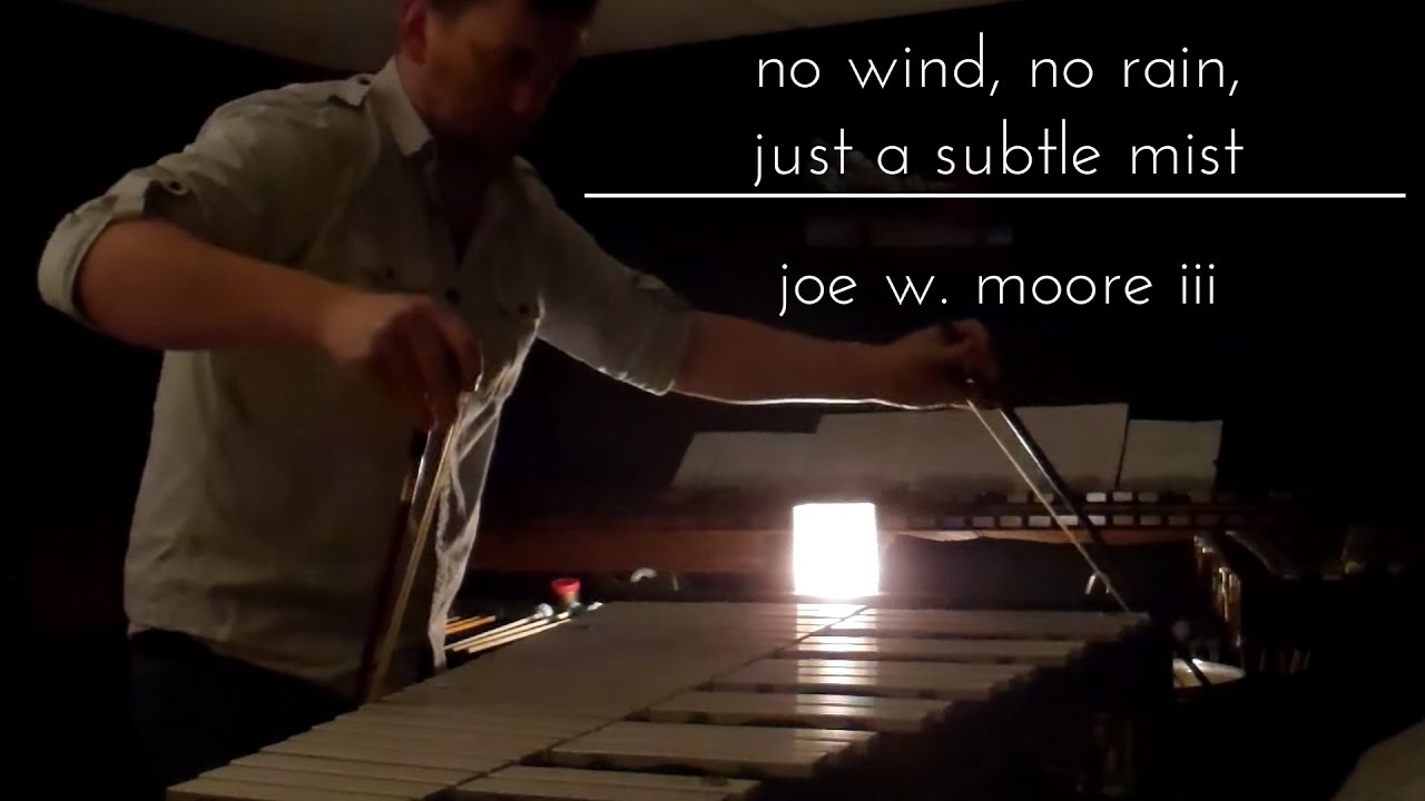 Joe W. Moore III - No wind, no rain, just a subtle mist