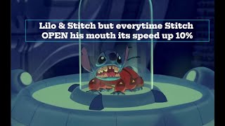 Lilo & Sch But Everytime Sch Open His Mouth Its Speed Up 10% Faster