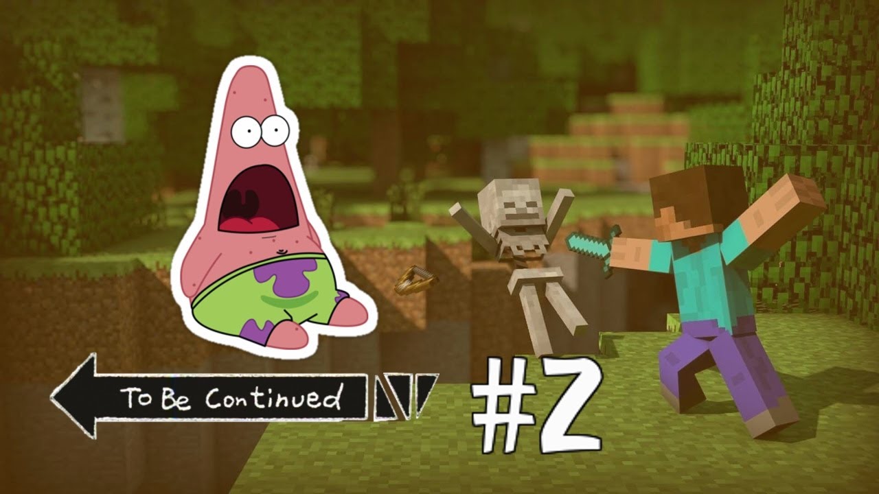 To be Continued in Minecraft #2
