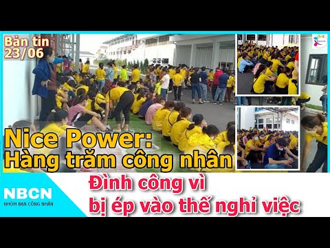 Video Công ty Nice Power giải thể xưởng dồn công nhân vào thế nghỉ việc, hàng trăm người đình công - NBCN - youtube