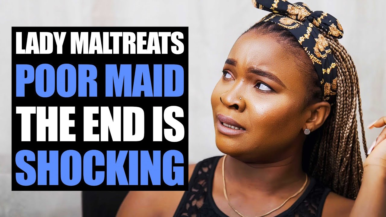 Lady Maltreats Poor Maid, The End Is Shocking | Moci Studios