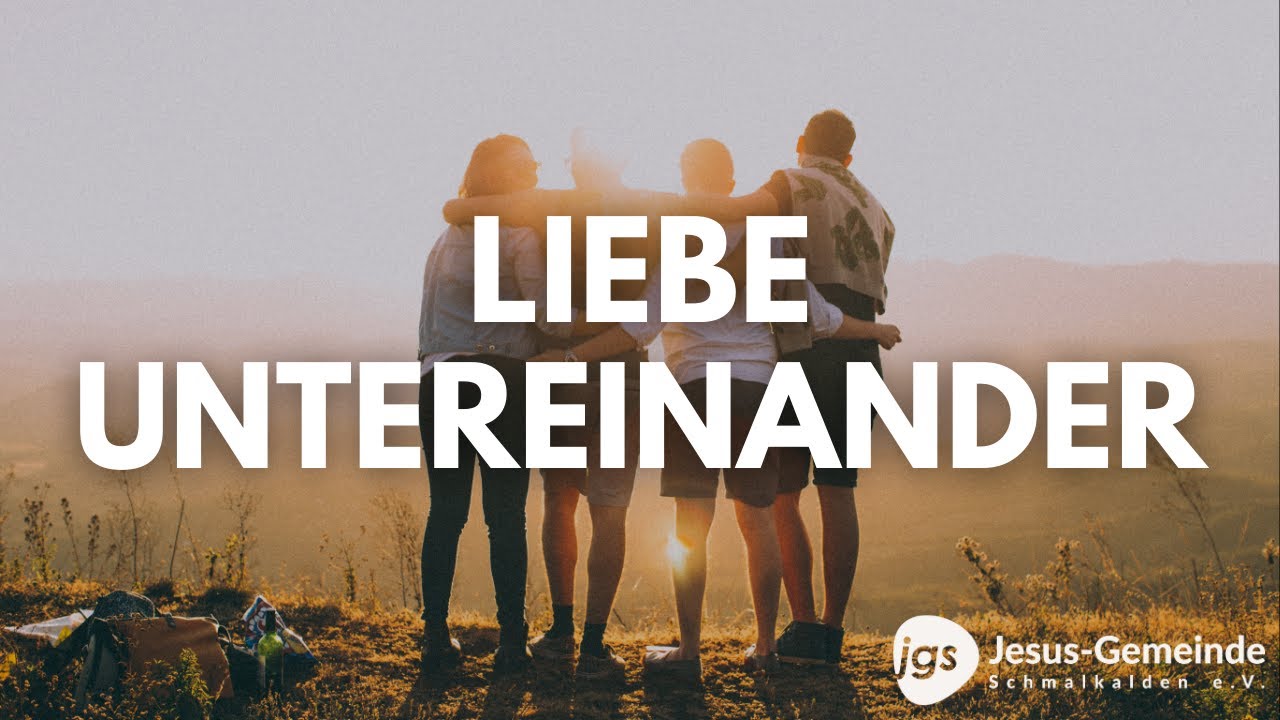 Liebe untereinander | Mathias Schreiber | 26.01.2025 | Jesus-Gemeinde