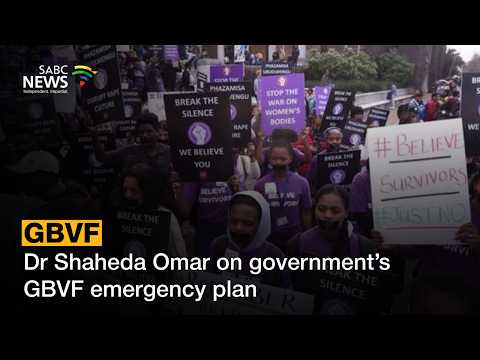 Dr Shaheda Omar on government’s GBVF emergency plan