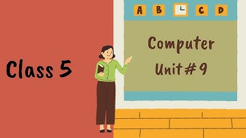 Class 5 I Computer I Unit#9