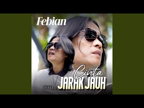 Cinta Jarak Jauh - Febian