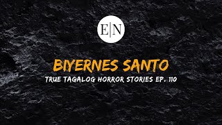 Scare Fest #110: Biyernes Santo (True Tagalog Horror Stories) Scare Fest #110: Biyernes Santo (True Tagalog Horror Stories)