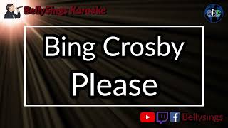 Video thumbnail of "Bing Crosby - Please (Karaoke)"