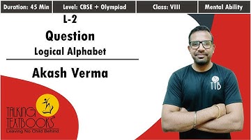 L-2 Questions | Logical Alphabets Class 8 | Akash Verma | TTB