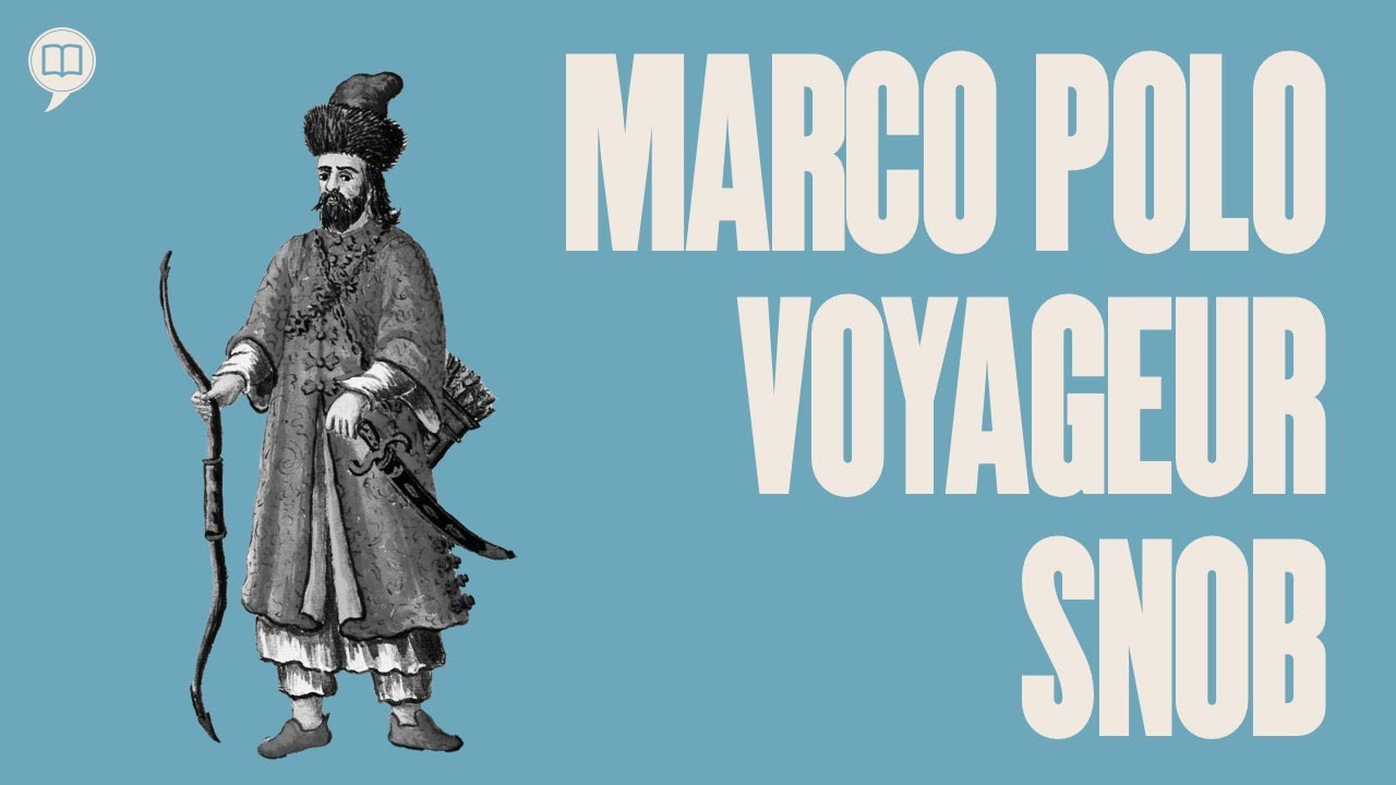 Marco Polo: voyageur et snob ? | HNLD et Actuel Moyen Âge #9