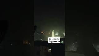 une forte tempête frappe oran algerie oran shortsviral shorts