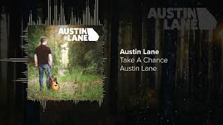 Austin Lane - Take A Chance