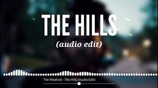 The Weeknd - The Hills (Audio Edit)