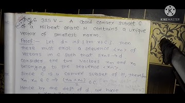 a closed convex subsets of a hilbert space h contains a unique vector of smallest norm