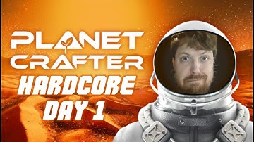 Creating Some Actual Tension! | The Planet Crafter: Prologue Hardcore Playthrough | Day 1