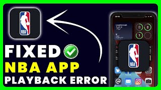 NBA App Playback Error: How to Fix NBA App Playback Error screenshot 1