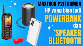 HP MAXTRON P12i BOMBA bisa untuk Powerbank dan Speaker Bluetooth Portable