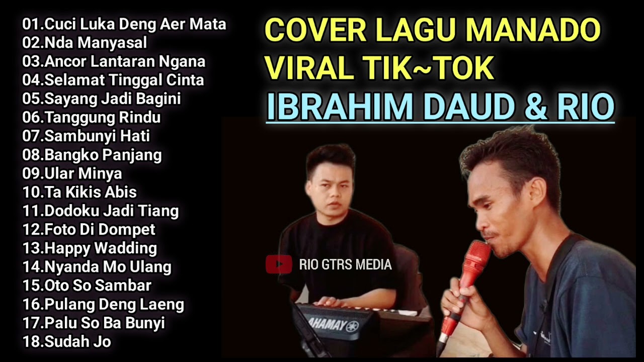 FULL COVER LAGU MANADO VIRAL TIKTOK BY IBRAHIM DAUD & RIO GTRS