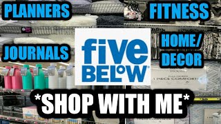 FIVE BELOW *NEW FINDS* PLUS PLANNERS, JOURNALS, HOME/DECOR, AND FITNESS SHOP WITH ME.