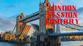 London Session Library Ep. 4