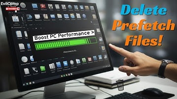 Delete Prefetch Files (Command Prompt): Boost PC Performance