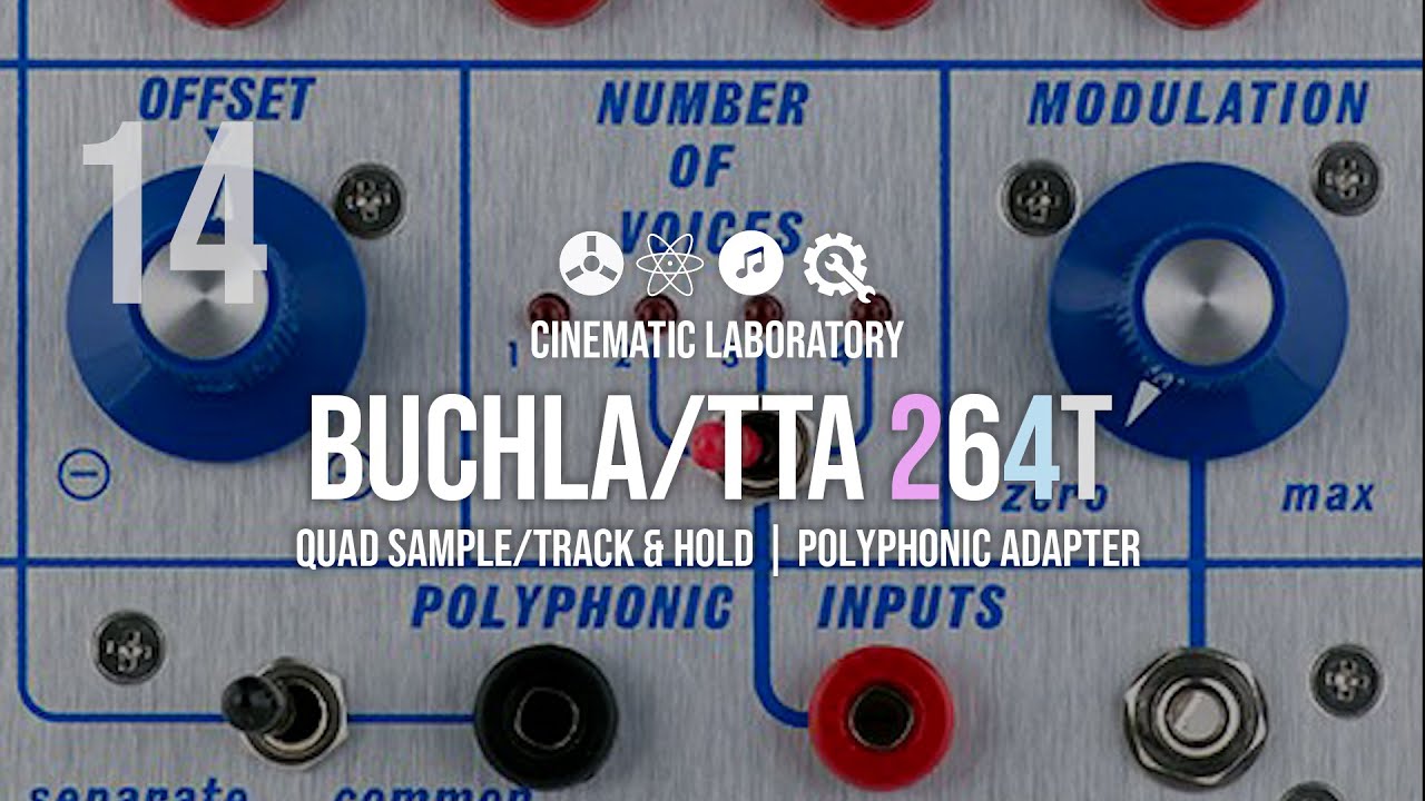Buchla Tiptop 264t | Buchla 200 Series | Episode 14 | Quad Sample and Hold / Polyphonic Adaptor
