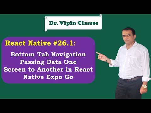React Expo Passing Data One Screen to Another in Bottom Tab Navigation -26.1 | Dr Vipin Classes