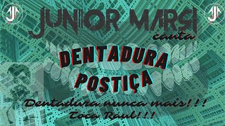 Junior Marsi - Dentadura postiça (cover Raul)