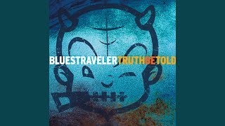 Watch Blues Traveler Cant See Why video