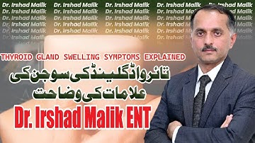 Thyroid Gland Swelling Symptoms Explained | Prof. Dr. Irshad Malik | ENT & Head Neck Specialist