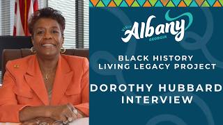 Visit Albany Black History Living Legacy Video Project| Interview with Dorothy Hubbard