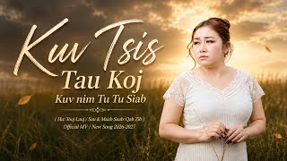Kuv Tsis Tau Koj Kuv Nim Tu Tu Siab - Tooj Lauj / MV / New Song 2026-2027 Kuv Tsis Tau Koj Kuv Nim Tu Tu Siab - Tooj Lauj / MV / New Song 2026-2027