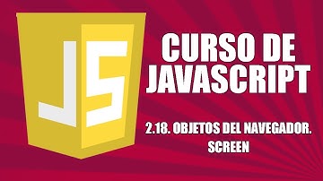 Curso de Javascript - 2.18. Objetos del navegador (BOM). Screen