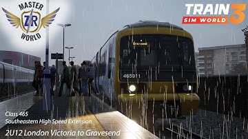 2U12 London Victoria to Gravesend - Southeastern High Speed - Class 465 - Train Sim World 3