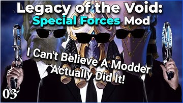 Legacy of the Void: Special Forces Mod - pt 3
