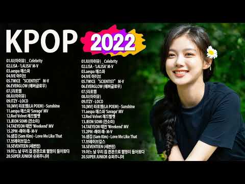 2022 韓國流行音樂 - Kpop韓語排行 2022  - 最近很火的一首韩国歌 | 韓國歌  (KPOP 2022)