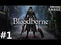 Zagrajmy w Bloodborne [PS4] odc. 1 - Mroczna przygoda od twórców Dark Souls