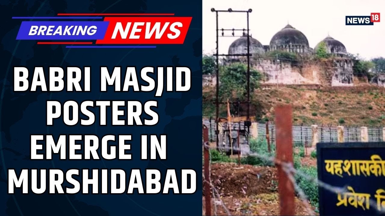 Babri Masjid Posters Spark Tension in Bengal | Murshidabad on Edge as ...
