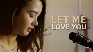 Let me love you - Justin Bieber ft. DJ Snake (French Version | Version Française) Cover - Chloé Resimi