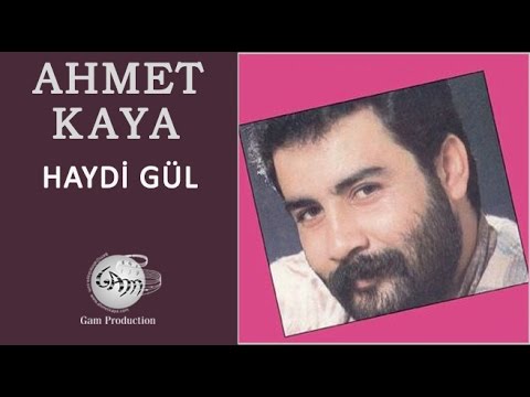 Haydi Gül (Ahmet Kaya)