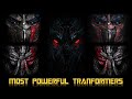 10 Most Powerful Transformers From Live Action Movies