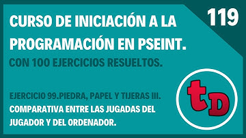 119-Ejercicio 99 resuelto en PSeInt. PIEDRA, PAPEL O TIJERAS IV. Comparativa entre las elecciones.